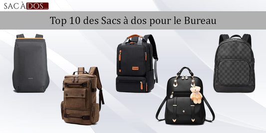 10 sacs a dos pour aller au bureau